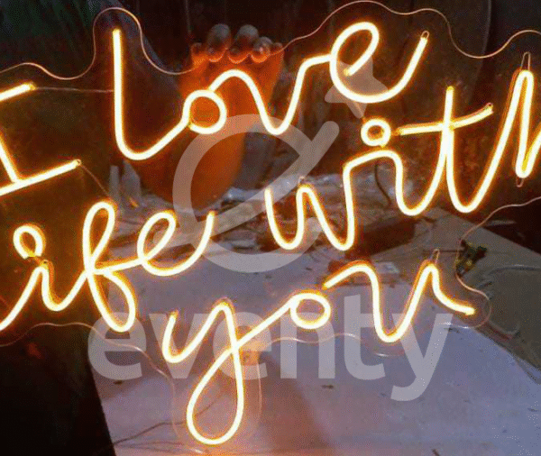 I Love Life With You Neon Sign
